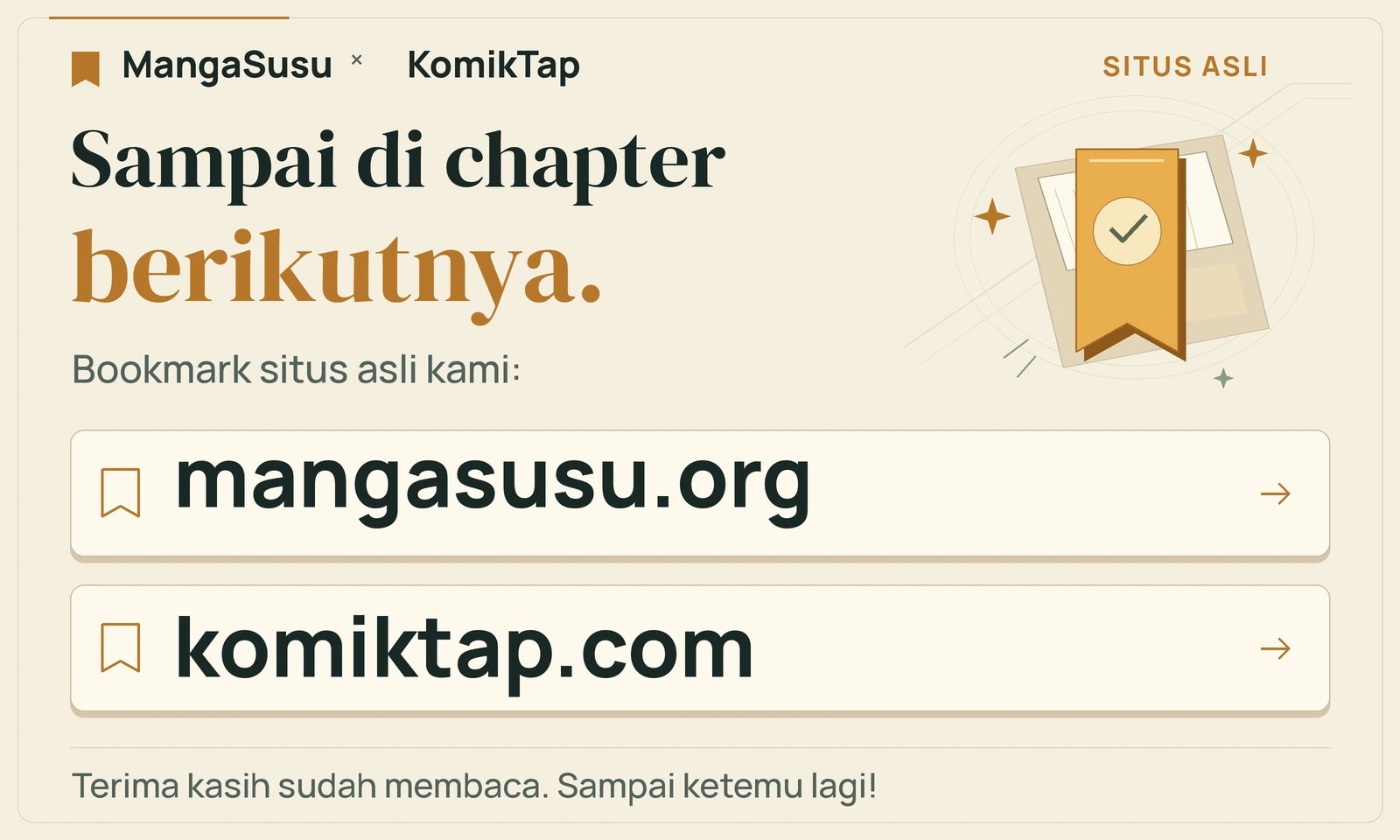 Sampai di chapter berikutnya. Bookmark situs asli kami: mangasusu.org dan komiktap.com.